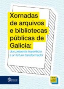 Segunda xornada do XXI Encontro de Arquiveiras e Arquiveiros de Deputacións, Cabidos e Consellos Insulares