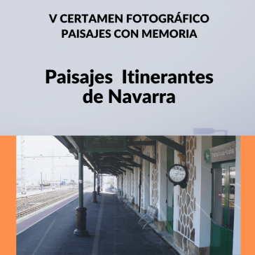 O Archivo Contemporáneo de Navarra convoca o V certame fotográfico 'Paisajes con Memoria', dedicado ás paisaxes itinerantes