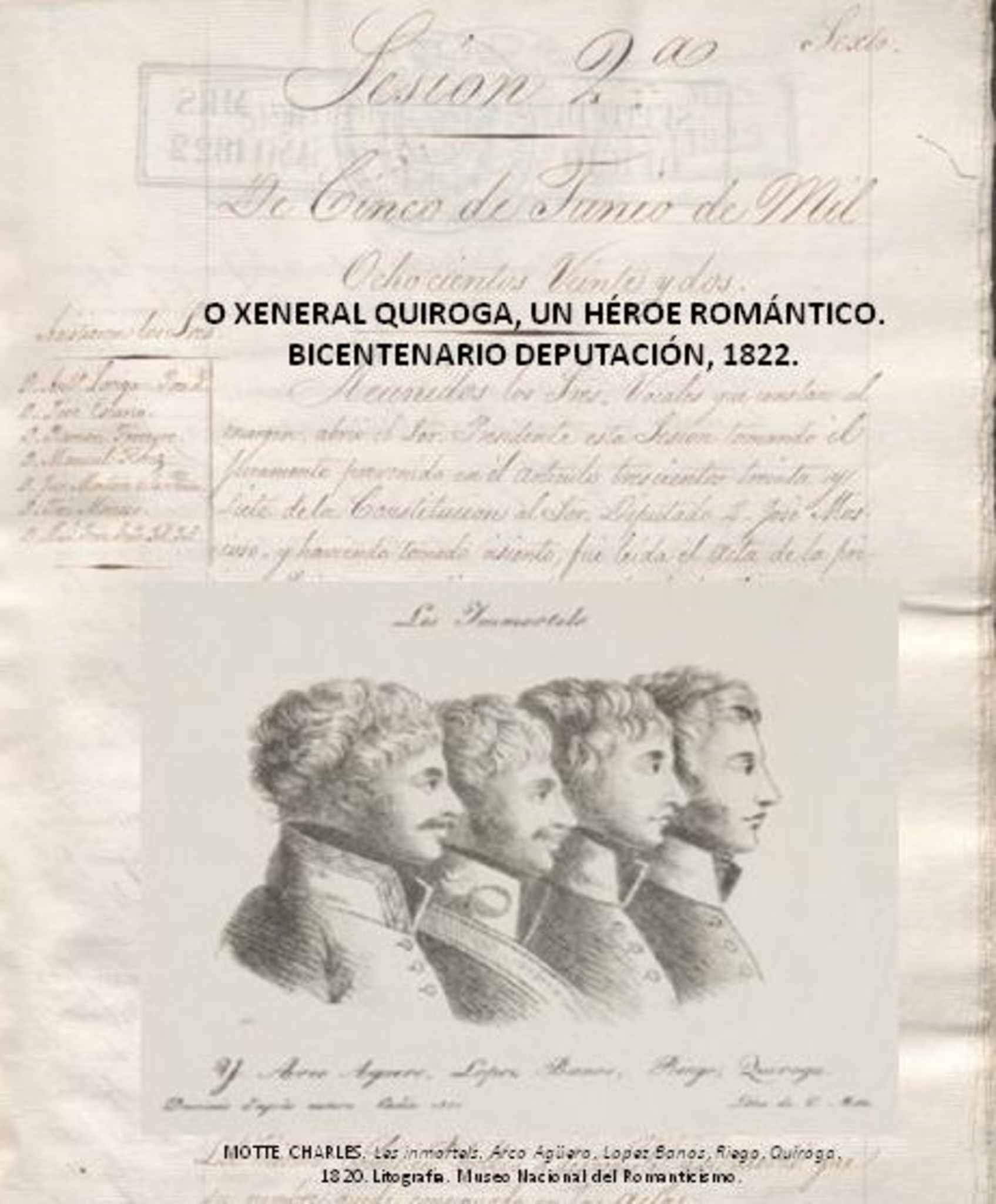 O Xeneral Quiroga, un héroe romántico. Bicentenario Deputación. 1822
